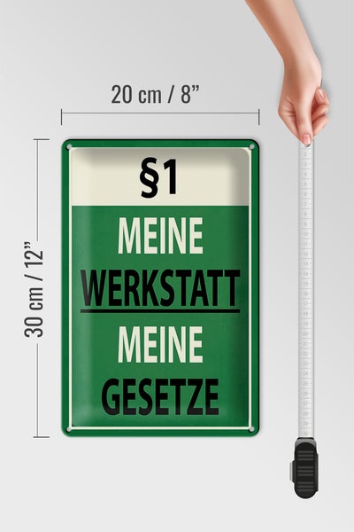 Blechschild Spruch 20x30cm §1 meine Werkstatt meine Gesetze