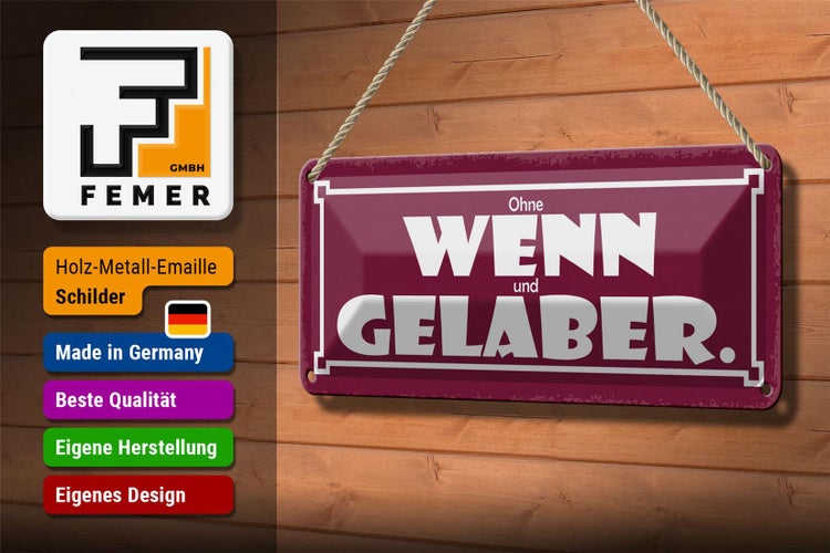 Blechschild Spruch 27x10cm Ohne Wenn und Gelaber Dekoration