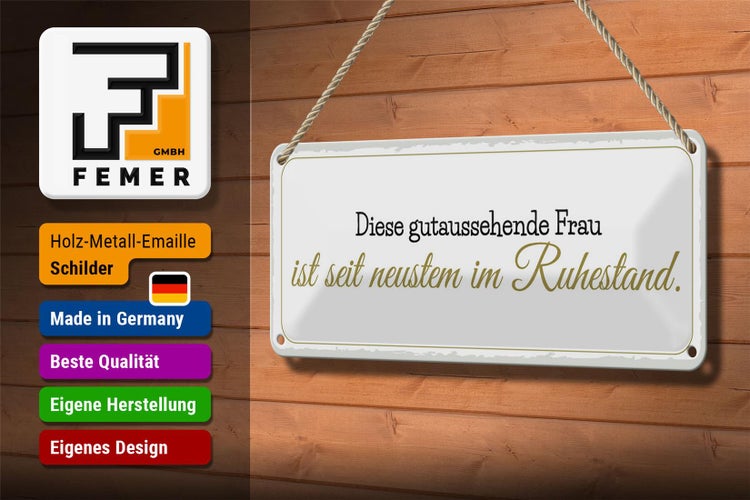 Blechschild Spruch 27x10 cm gutaussehende Frau ist im Ruhestand Dekoration