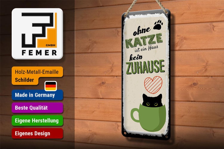 Blechschild Spruch Ohne Katze ist Haus kein Zuhause 10x27cm