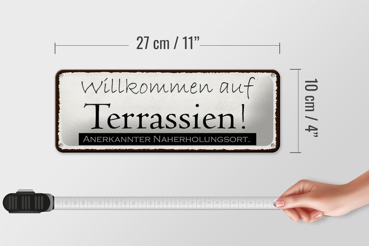 Blechschild Spruch 27x10cm Willkommen auf Terrassien Urlaub Dekoration