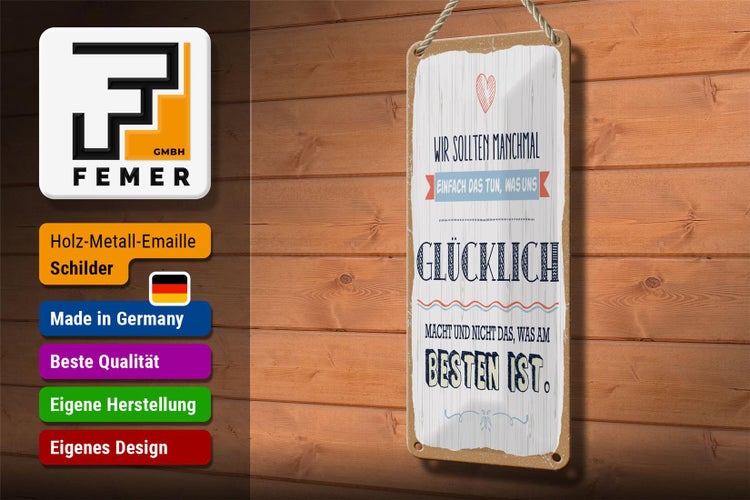 Blechschild Spruch 10x27 cm Das tun was uns glücklich macht Dekoration