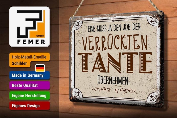 Blechschild Spruch Eine muss ja Job Tante übernehmen 30x20cm