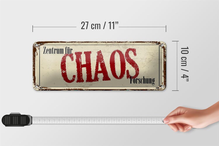 Blechschild Spruch 27x10cm Zentrum für CHAOS Forschung