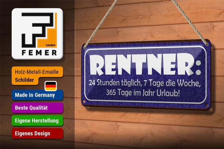 Blechschild Spruch 27x10cm Rentner 24 Stunden 7 Tage 365 Dekoration