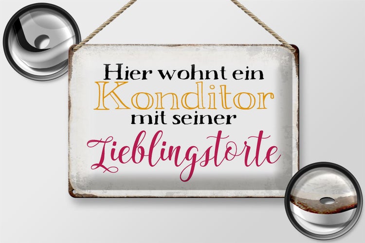 Blechschild Spruch 30x20cm hier Konditor mit Lieblingstorte