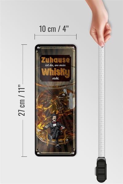 Blechschild Spruch 10x27cm Zuhause ist da wo mein Whisky steht