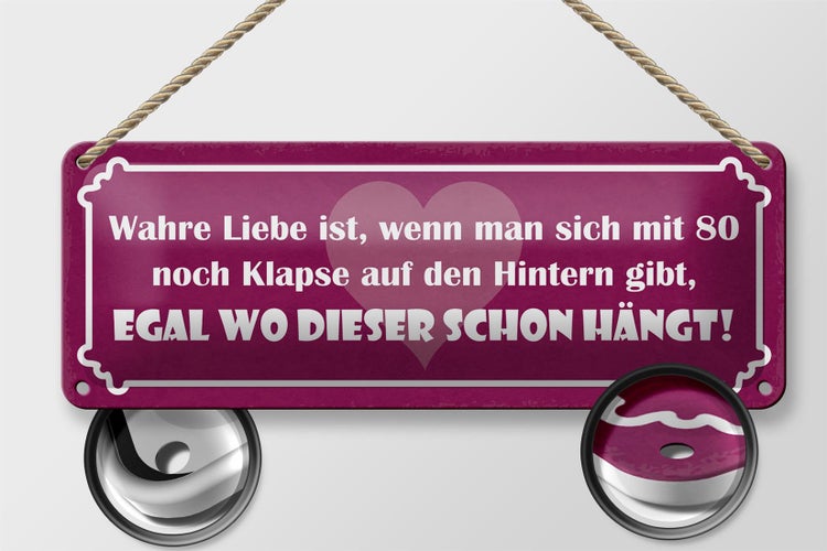 Blechschild Spruch 27x10cm Liebe mit 80 Klapse auf Hintern Dekoration