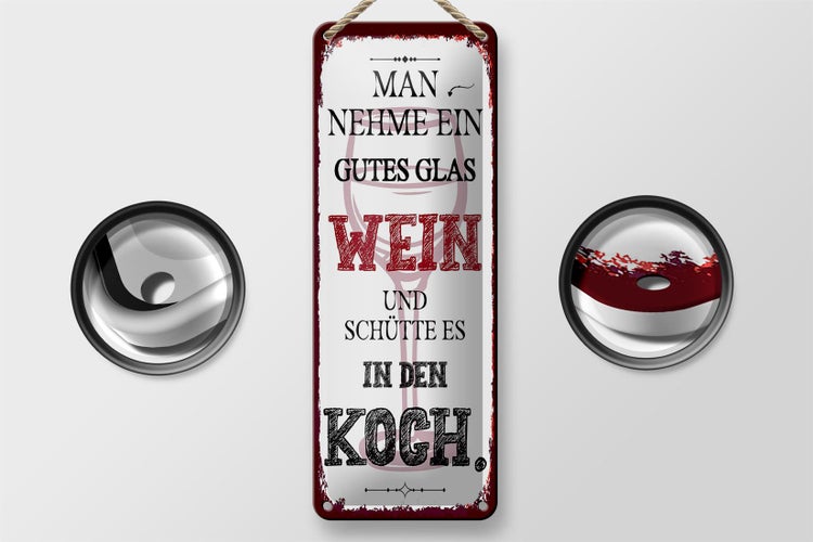 Blechschild Spruch man nehme ein gutes Glas Wein 10x27cm Dekoration