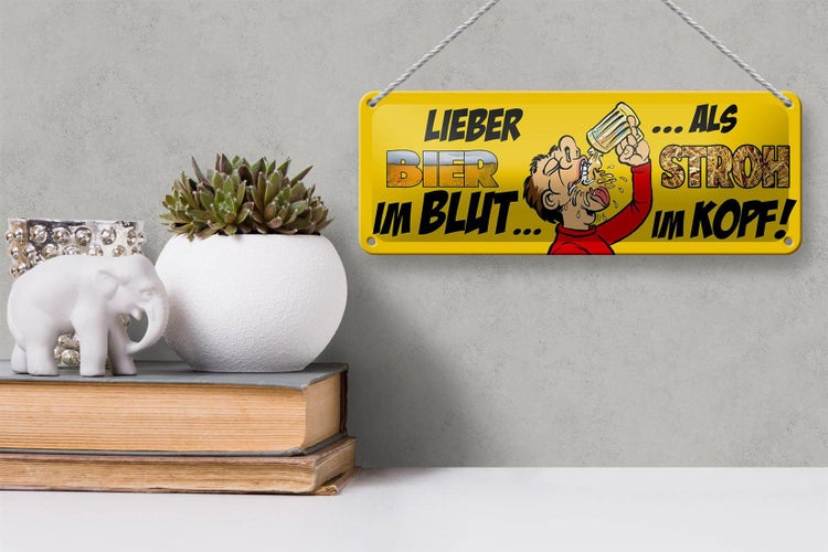 Blechschild Spruch 27x10cm lieber Bier im Blut als Stroh Dekoration
