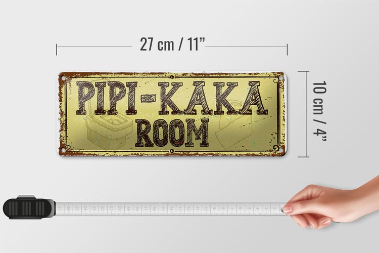 Blechschild Spruch 27x10cm Pipi-Kaka room Dekoration