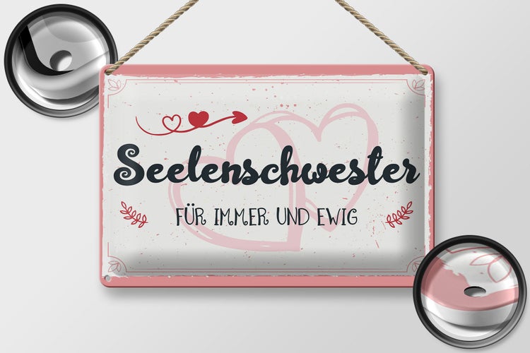 Blechschild Spruch 30x20cm Seelenschwester Für immer und Ewig