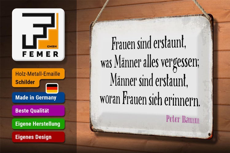Blechschild Spruch 30x20cm Frauen Männer sind erstaunt was