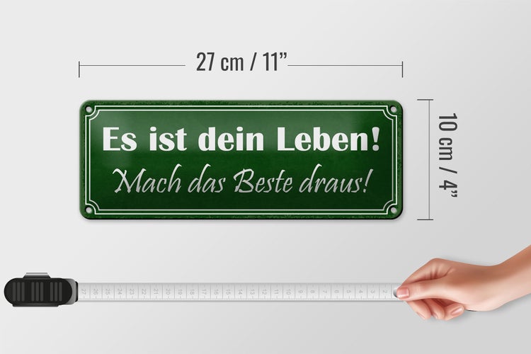 Blechschild Spruch 27x10cm dein Leben mach das Beste draus Dekoration