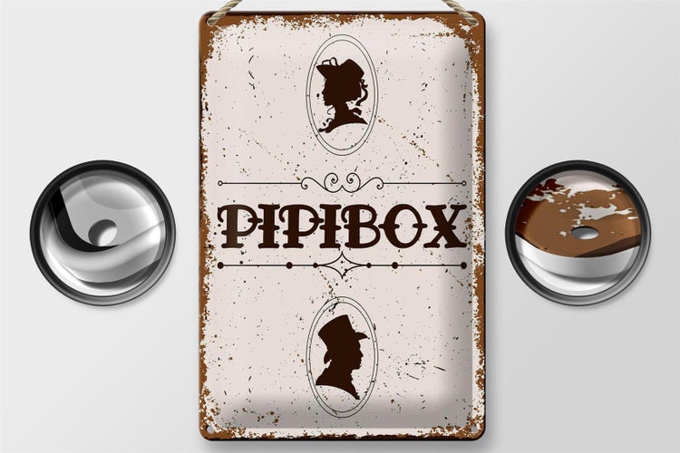Blechschild Spruch 20x30cm Pipibox