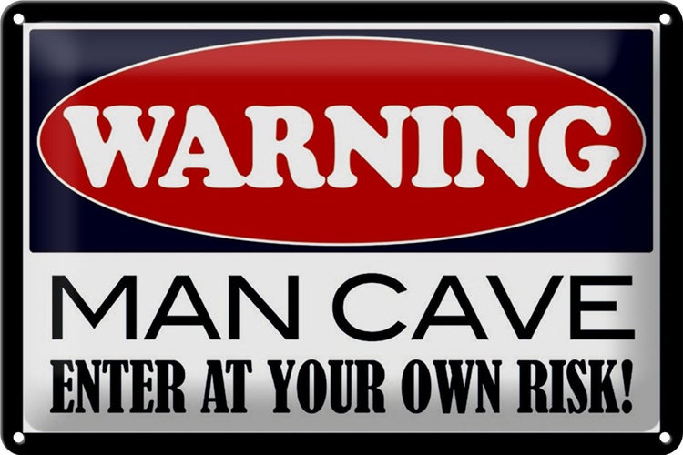 Blechschild Hinweis 30x20cm Warning Man Cave enter at your