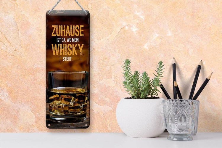 Blechschild Spruch Zuhause ist da wo mein Whisky 10x27cm Dekoration