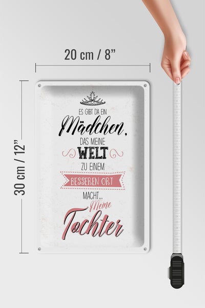 Blechschild Spruch Tochter macht meine Welt besser 20x30cm