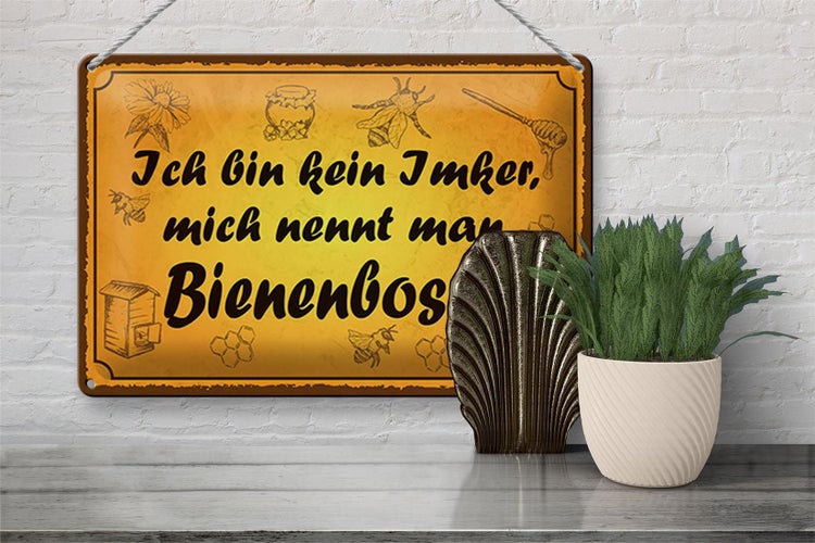 Blechschild Spruch 30x20cm bin kein Imker Bienenboss