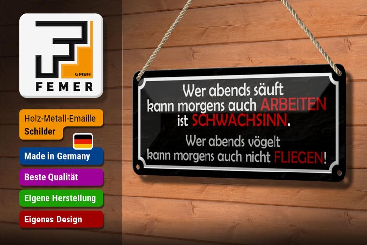 Blechschild Spruch 27x10cm wer abends säuft kann arbeiten Dekoration