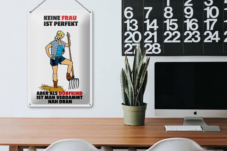 Blechschild Spruch 20x30cm Keine Frau perfekt aber als Dorfkind