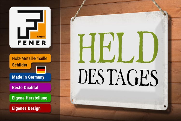 Blechschild Spruch 30x20cm Held des Tages Retro