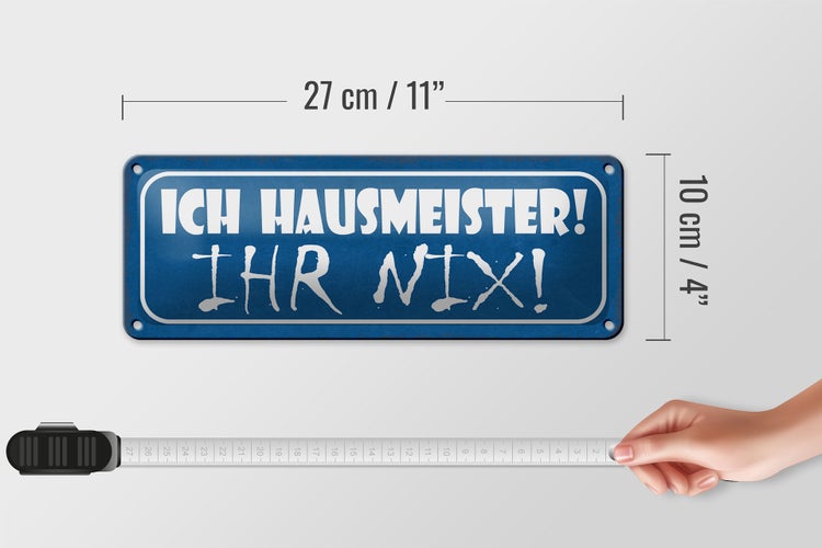 Blechschild Spruch 27x10cm ich Hausmeister ihr nix Dekoration