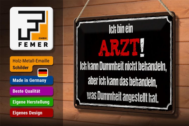 Blechschild Spruch 30x20cm ich bin Arzt ich kann behandeln