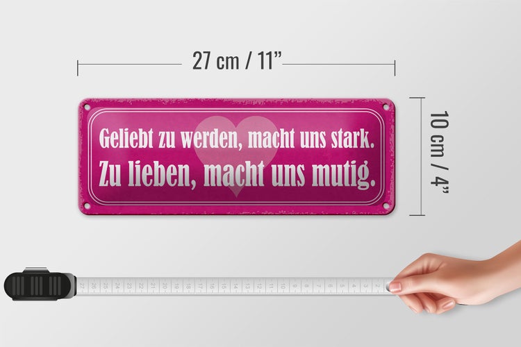 Blechschild Spruch 27x10cm geliebt zu werden macht stark Dekoration