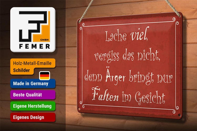 Blechschild Spruch 30x20cm lache viel Ärger bringt Falten