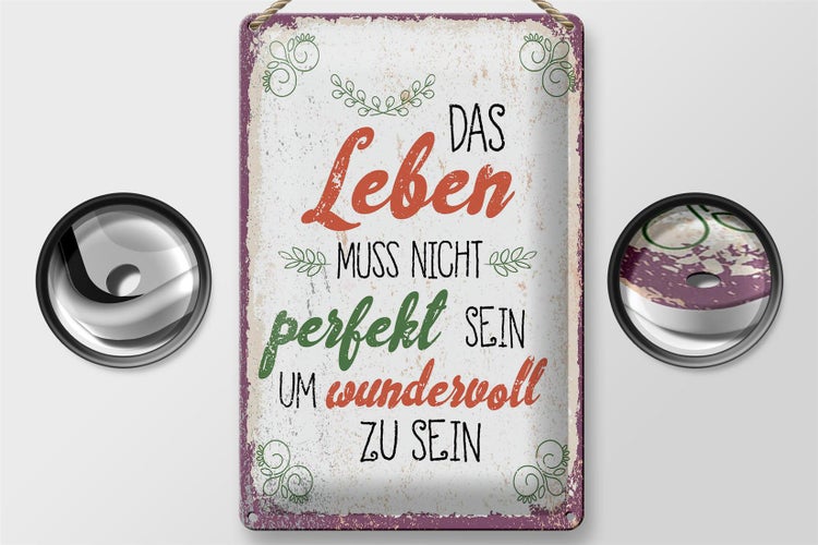 Blechschild Spruch Leben muss nicht perfekt sein um 20x30cm
