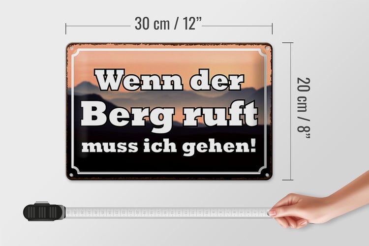 Blechschild Spruch 30x20cm wenn Berg ruft muss ich gehen