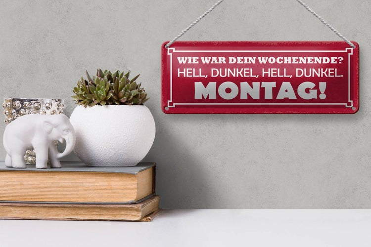 Blechschild Spruch 27x10cm Wochenende hell dunkel Montag Dekoration