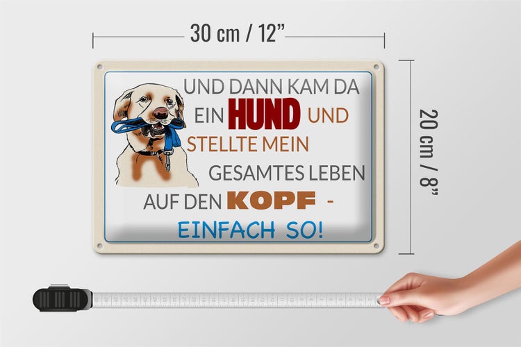 Blechschild Spruch 30x20cm und dann kam da ein Hund