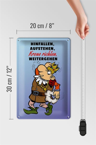 Blechschild Spruch 20x30cm Hinfallen aufstehen Krone Richten