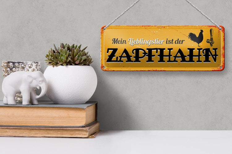 Blechschild Spruch 27x10cm Mein Lieblingstier ist der Zapfhahn