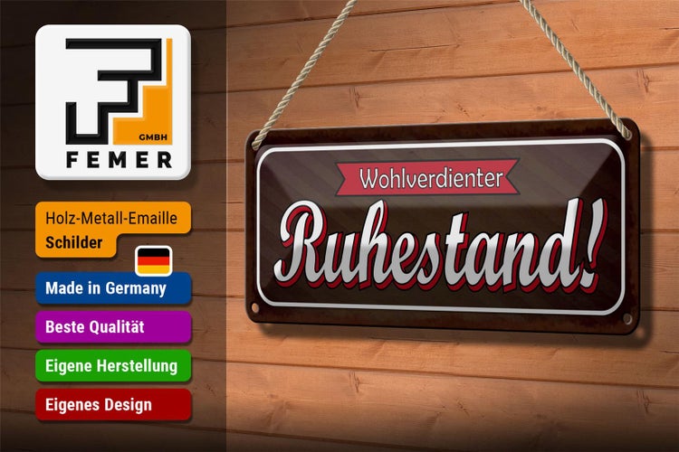 Blechschild Spruch 27x10cm wohlverdienter Ruhestand Dekoration