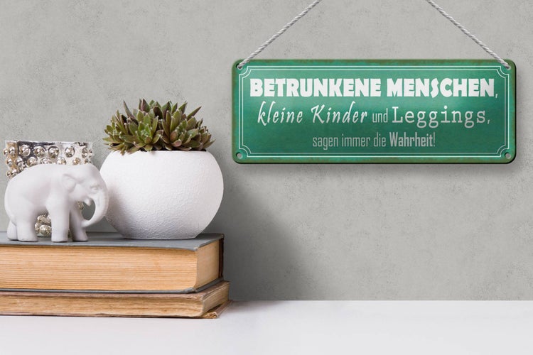 Blechschild Spruch 27x10cm betrunkene Menschen Wahrheit Dekoration