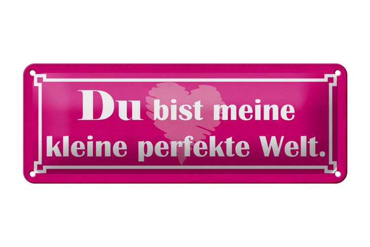 Blechschild Spruch 27x10cm Du bist meine perfekte Welt Dekoration