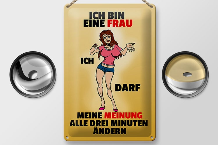 Blechschild Spruch 20x30cm Frau darf Meinung alle 3 Min. ändern