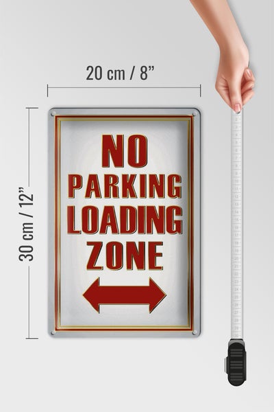 Blechschild Hinweis 20x30cm No Parking loading Zone