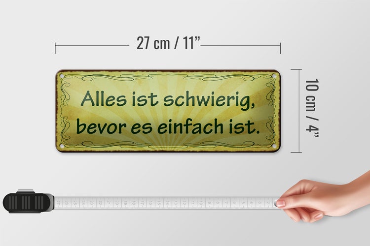 Blechschild Spruch 27x10cm schwierig bevor es einfach ist Dekoration