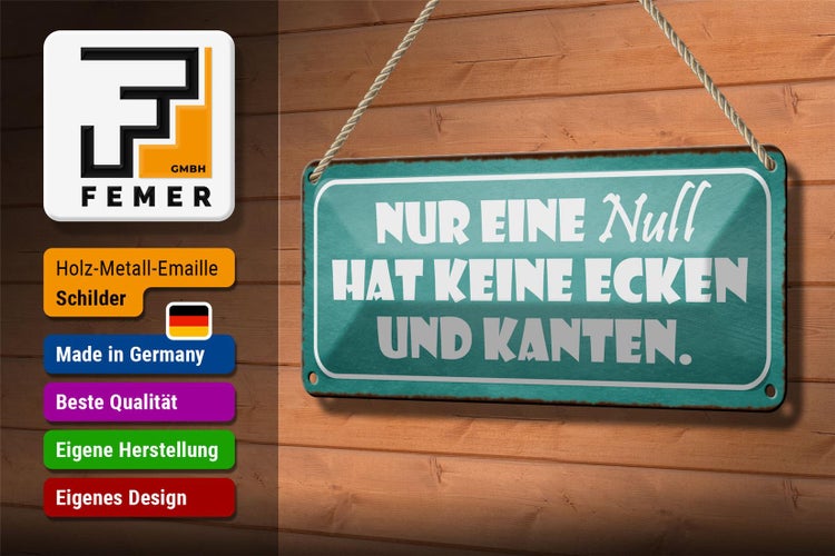 Blechschild Spruch 27x10cm nur eine NULL hat keine Ecken Dekoration