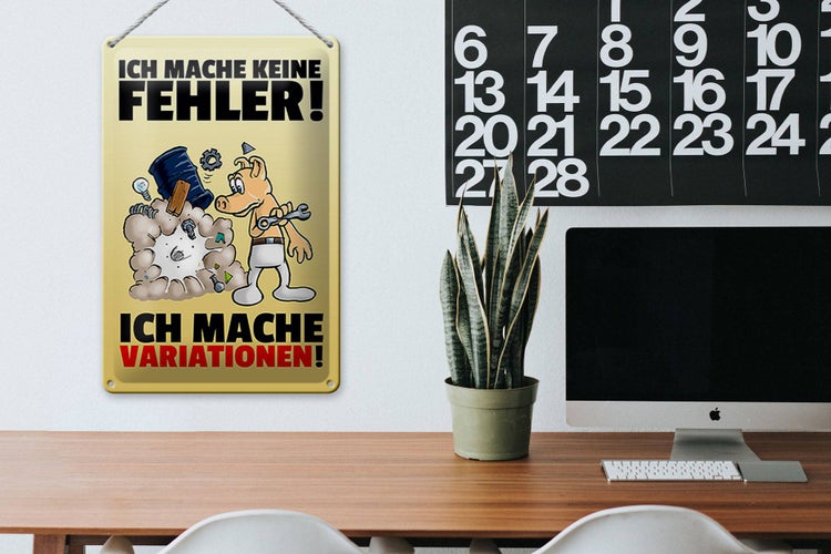 Blechschild Spruch 20x30cm keine Fehler mache Variationen