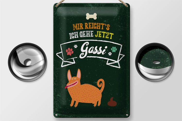 Blechschild Spruch Mir reicht´s ich gehe jetzt Gassi 20x30cm