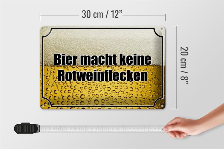 Blechschild Spruch 30x20cm Bier keine Rotweinflecken