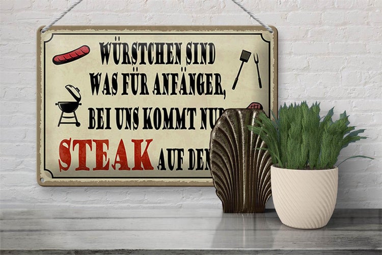 Blechschild Spruch 30x20cm bei uns kommt Steak auf Grill