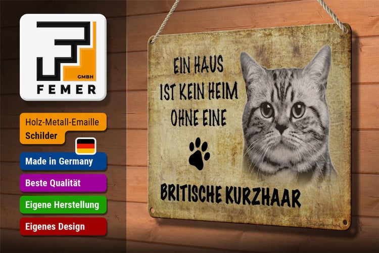 Blechschild Spruch 30x20cm Britische Kurzhaar ohne kein Heim