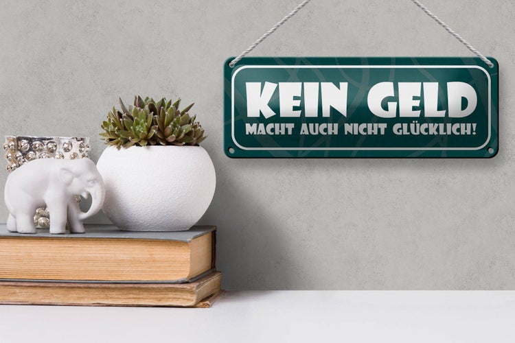 Blechschild Spruch 27x10cm Kein Geld macht nicht glücklich Dekoration