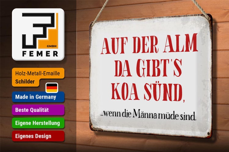 Blechschild Spruch 30x20cm auf der Alm da gibt`s koa sünd